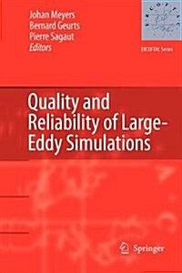 Quality and Reliability of Large-Eddy Simulations (Paperback)