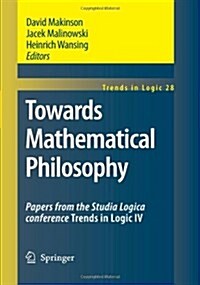 Towards Mathematical Philosophy: Papers from the Studia Logica Conference Trends in Logic IV (Paperback)