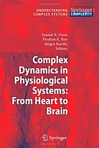 Complex Dynamics in Physiological Systems: From Heart to Brain (Paperback)