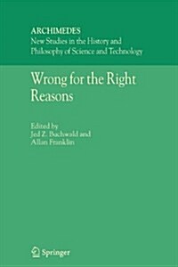 Wrong for the Right Reasons (Paperback)