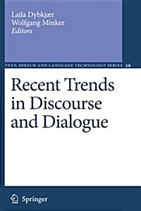 Recent Trends in Discourse and Dialogue (Paperback)