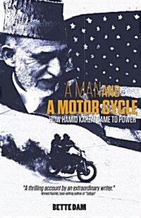 A Man and a Motorcycle: How Hamid Karzai Came to Power (Paperback)