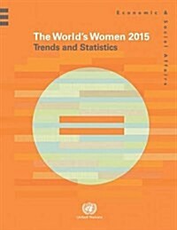 Worlds Women: 2015: Trends and Statistics (Paperback, English)