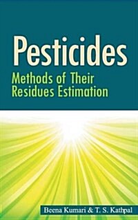 Pesticides: Methods of Their Residues Estimation (Hardcover)