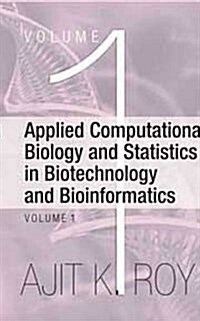 Applied Computational Biology and Statistics in Biotechnology and Bioinformatics (Hardcover)