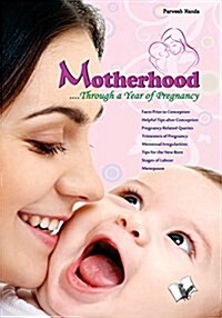 Motherhood....Through a Year of Pregnancy (Paperback)