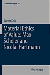 Material Ethics of Value: Max Scheler and Nicolai Hartmann (Paperback, 2011)