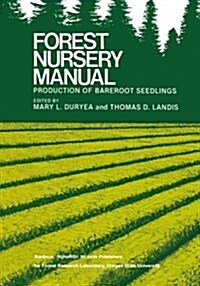 Forest Nursery Manual: Production of Bareroot Seedlings (Paperback, Softcover Repri)
