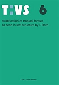 Stratification of Tropical Forests as Seen in Leaf Structure (Paperback, Softcover Repri)