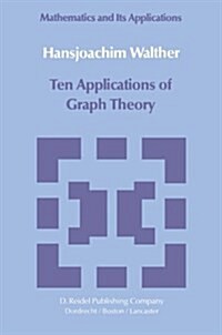 Ten Applications of Graph Theory (Paperback, 1984)