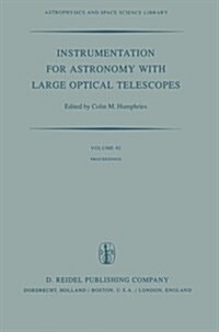 Instrumentation for Astronomy with Large Optical Telescopes: Proceedings of Iau Colloquium No. 67, Held at Zelenchukskaya, U.S.S.R., 8-10 September, 1 (Paperback, Softcover Repri)
