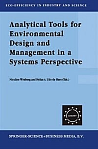 Analytical Tools for Environmental Design and Management in a Systems Perspective: The Combined Use of Analytical Tools (Paperback, Softcover Repri)