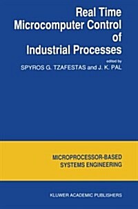 Real Time Microcomputer Control of Industrial Processes (Paperback, Softcover Repri)