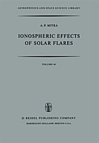 Ionospheric Effects of Solar Flares (Paperback, Softcover Repri)