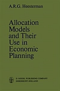 Allocation Models and Their Use in Economic Planning (Paperback, Softcover Repri)