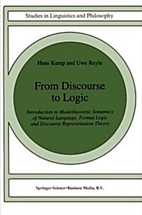 From Discourse to Logic: Introduction to Modeltheoretic Semantics of Natural Language, Formal Logic and Discourse Representation Theory Part 1 (Paperback, Softcover Repri)