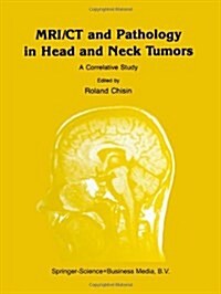 MRI/CT and Pathology in Head and Neck Tumors: A Correlative Study (Paperback, Softcover Repri)