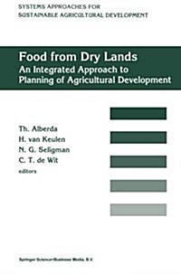 Food from Dry Lands: An Integrated Approach to Planning of Agricultural Development (Paperback, Softcover Repri)