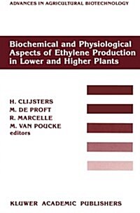 Biochemical and Physiological Aspects of Ethylene Production in Lower and Higher Plants: Proceedings of a Conference Held at the Limburgs Universitair (Paperback, 1989)
