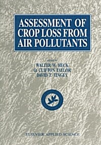 Assessment of Crop Loss from Air Pollutants (Paperback, Softcover Repri)