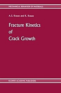 Fracture Kinetics of Crack Growth (Paperback, Softcover Repri)