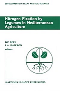 Nitrogen Fixation by Legumes in Mediterranean Agriculture: Proceedings of a Workshop on Biological Nitrogen Fixation on Mediterranean-Type Agriculture (Paperback, Softcover Repri)