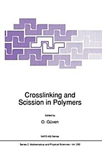 Crosslinking and Scission in Polymers (Paperback, Softcover Repri)