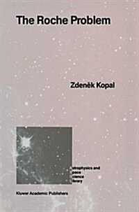 The Roche Problem: And Its Significance for Double-Star Astronomy (Paperback, Softcover Repri)