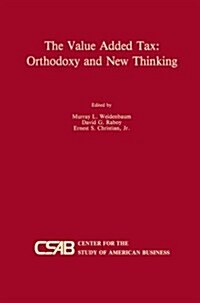 The Value-Added Tax: Orthodoxy and New Thinking (Paperback, Softcover Repri)
