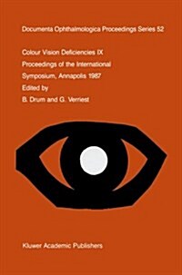 Colour Vision Deficiencies IX: Proceedings of the Ninth Symposium of the International Research Group on Colour Vision Deficiencies, Held at St. John (Paperback, 1989)