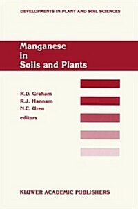 Manganese in Soils and Plants: Proceedings of the International Symposium on manganese in Soils and Plants Held at the Waite Agricultural Research (Paperback, Softcover Repri)