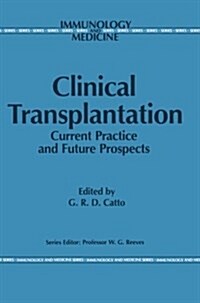 Clinical Transplantation: Current Practice and Future Prospects (Paperback, Softcover Repri)
