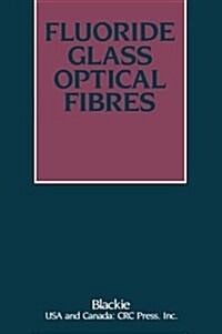 Fluoride Glass Optical Fibres (Paperback, Softcover Repri)