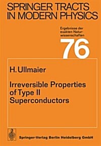 Irreversible Properties of Type II Superconductors (Paperback, Softcover Repri)
