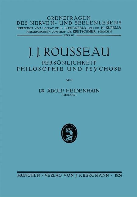 J. J. Rousseau: Pers?lichkeit, Philosophie Und Psychose (Paperback, 1924)