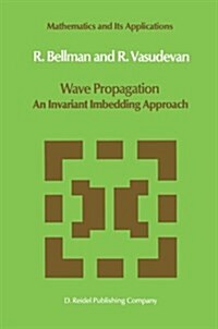 Wave Propagation: An Invariant Imbedding Approach (Paperback, 1986)