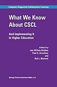 What We Know about Cscl: And Implementing It in Higher Education (Paperback, Softcover Repri)