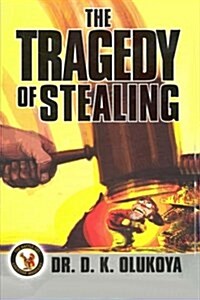 The Tragedy of Stealing (Paperback)