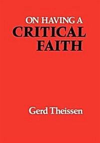 On Having a Critical Faith (Paperback)