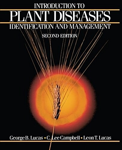 Introduction to Plant Diseases : Identification and Management (Paperback, Softcover reprint of the original 2nd ed. 1992)