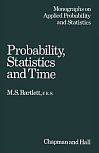 Probability, Statistics and Time : A Collection of Essays (Paperback)