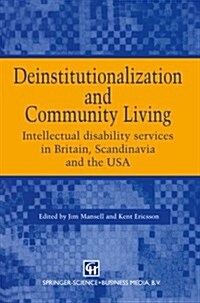 Deinstitutionalization and Community Living : Intellectual disability services in Britain, Scandinavia and the USA (Paperback, Softcover reprint of the original 1st ed. 1996)