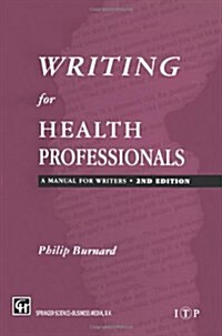 Writing for Health Professionals : A Manual for Writers (Paperback, 2 Revised edition)