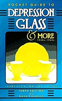 Pocket Guide to Depression Glass & More 1920S-1960s: 1920S-1960s (Paperback, 10)
