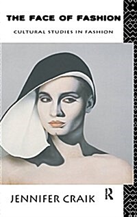The Face of Fashion : Cultural Studies in Fashion (Hardcover)