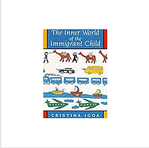 The Inner World of the Immigrant Child (Hardcover)