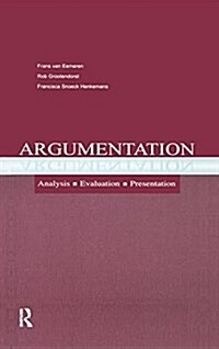 Argumentation : Analysis, Evaluation, Presentation (Hardcover)