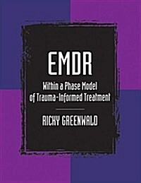 EMDR Within a Phase Model of Trauma-Informed Treatment (Hardcover)