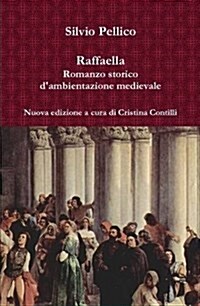 Raffaella Romanzo Storico Dambientazione Medievale (Hardcover)