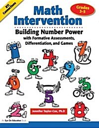 Math Intervention 3-5 : Building Number Power with Formative Assessments, Differentiation, and Games, Grades 3-5 (Hardcover)